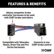 Load image into Gallery viewer, Curt Trailer Brake Controller Adapter Harness for Tekonsha/Reese/Draw-Tite/Pro Series Harnesses